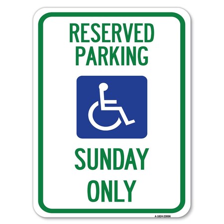 Signmission Reserved Parking Sunday W/ Graphic Heavy-Gauge Alum Rust Proof Parking Sign, 18" x 24", A-1824-23006 A-1824-23006